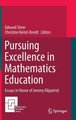 Pursuing Excellence in Mathematics Education - Essays in Honor of Jeremy Kilpatrick (Hardcover, 2015 ed.): Edward Silver,...