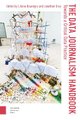The Data Journalism Handbook - Towards A Critical Data Practice (Paperback): Liliana Bounegru, Jonathan Gray