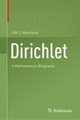 Dirichlet - A Mathematical Biography (Hardcover, 1st ed. 2018): Uta C. Merzbach