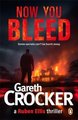 Now You Bleed (Paperback): Gareth Crocker