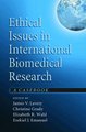 Ethical Issues in International Biomedical Research - A Casebook (Hardcover): James V. Lavery, Christine Grady, Elizabeth R....