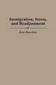Immigration, Stress, and Readjustment (Hardcover, New): Zeev Ben-Sira