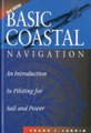 Basic Coastal Navigation - An Introduction to Piloting for Sail and Power (Hardcover, New 1998 Edition): Frank J. Larkin