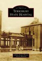 Tewksbury State Hospital (Paperback): Ashlynn Rickord Werner, Jon Maynard