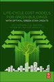 Life-Cycle Cost Models for Green Buildings - With Optimal Green Star Credits (Paperback): I.M. Chethana S. Illankoon, Vivian ...