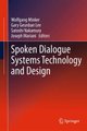 Spoken Dialogue Systems Technology and Design (Hardcover, 2011 ed.): Wolfgang Minker, Gary Geunbae Lee, Satoshi Nakamura,...