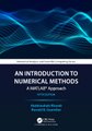 Introduction To Numerical Methods - A MATLAB® Approach (Paperback, 5th edition): Abdelwahab Kharab, Ronald Guenther