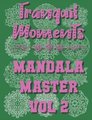 Tranquil Moments - Mandala Master Vol 2 - 50 Challenging Designs (Paperback): Vicky Wells, Geoff Wells