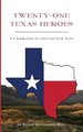 Twenty-One Texas Heroes - A Celebration of the Lone Star State (Paperback): Eileen Santangelo Hult