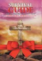 Survival Guide - How to Survive it all, End Times' WARNING WORDS from the Holy One (Hardcover): Joanne G McNeilly