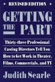 Getting the Part - Thirty-Three Professional Casting Directors Tell You How to Get Work in Theater, Films and TV (Paperback, 2...