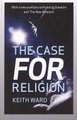 The Case for Religion (Paperback, New edition): Keith Ward