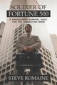 Soldier of Fortune 500 - A Management Survival Guide for the Consulting Wars (Hardcover): Steve Romaine