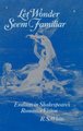 Let Wonder Seem Familiar - Endings in Shakespeare's Romance Vision (Hardcover): R.S. White