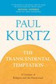 The Transcendental Temptation (Paperback): Paul Kurtz