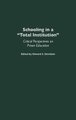 Schooling in a Total Institution - Critical Perspectives on Prison Education (Hardcover): Howard S. Davidson