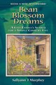 Bean Blossom Dreams, With a New Afterword - A City Family's Search for a Simple Country Life (Paperback, With a New...