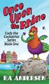 Once Upon the Rhine - Cody the Cockatrice Series Book One (Hardcover): R.A. Anderson