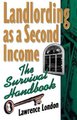 Landlording as a Second Income - The Survival Handbook (Paperback): Lawrence London