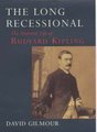 The long recessional - The imperial life of Rudyard Kipling (Hardcover): David Gilmour