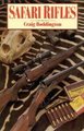 Safari Rifles - Doubles, Magazine Rifles, and Cartridges for African Hunting (Hardcover, 2nd ed.): Craig Boddington