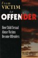 From victim to offender - How child sexual abuse victims become offenders (Paperback): Freda Briggs