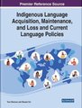Indigenous Language Acquisition, Maintenance, and Loss and Current Language Policies (Hardcover): Toru Okamura, Masumi Kai