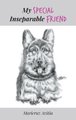 My SPECIAL Inseparable FRIEND (Hardcover): Maricruz Avitia