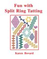 Fun With Split Ring Tatting (Paperback): Karen Bovard