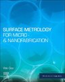 Surface Metrology for Micro- and Nanofabrication (Paperback): Wei Gao