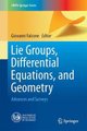 Lie Groups, Differential Equations, and Geometry - Advances and Surveys (Hardcover, 1st ed. 2017): Giovanni Falcone