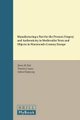 Manufacturing a Past for the Present - Forgery and Authenticity in Medievalist Texts and Objects in Nineteenth-Century Europe...