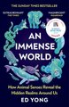 An Immense World - How Animal Senses Reveal The Hidden Realms Around Us (Paperback): Ed Yong