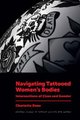 Navigating Tattooed Women's Bodies - Intersections of Class and Gender (Hardcover): Charlotte Dann