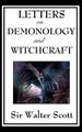Letters on Demonology and Witchcraft (Hardcover): Walter Scott
