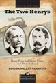 The Two Henrys - Henry Plant and Henry Flagler and Their Railroads (Paperback): Sandra Wallus Sammons