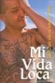 Mi Vida Loca - The Crazy Life of Johnny Tapia (Hardcover): Johnny Tapia