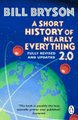 A Short History of Nearly Everything 2.0 (Paperback, Updated Edition): Bill Bryson