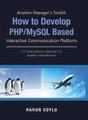 Aviation Manager's Toolkit - How to Develop Php/Mysql-Based Interactive Communication Platform: A Computational Approach...
