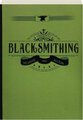 Blacksmithing - A Manual for Use in School and Shop (Paperback): J. R. Selvidge, J. M. Alton