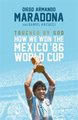 Touched By God - How We Won the Mexico '86 World Cup (Paperback): Diego Maradona, Daniel Arnucci