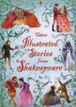 Usborne Illustrated Stories from Shakespeare (Hardcover): Lesley Sims