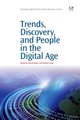 Trends, Discovery, and People in the Digital Age (Paperback): Wendy Evans, David Baker