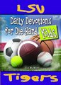 Daily Devotions for Die-Hard Kids LSU Tigers (Paperback): Ed McMinn