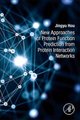 New Approaches of Protein Function Prediction from Protein Interaction Networks (Paperback, Annotated edition): Jingyu Hou