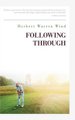 Following Through (Hardcover, Reprint ed.): Herbert Warren Wind