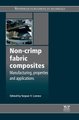 Non-Crimp Fabric Composites - Manufacturing, Properties and Applications (Paperback): Stepan V. Lomov