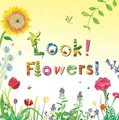 Look! Flowers! (Hardcover): Stephanie Calmenson