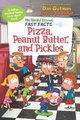My Weird School Fast Facts 8: Pizza, Peanut Butter, and Pickles (Paperback): Dan Gutman