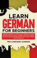 Learn German for Beginners - Learning German in Your Car Has Never Been Easier Before! Have Fun Whilst Learning Fantastic...